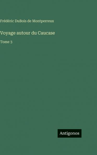 Voyage autour du Caucase