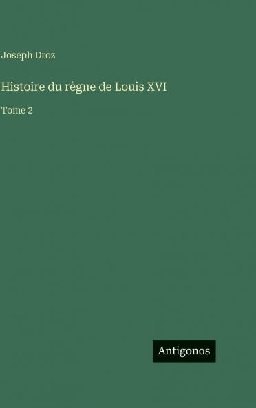Histoire du règne de Louis XVI