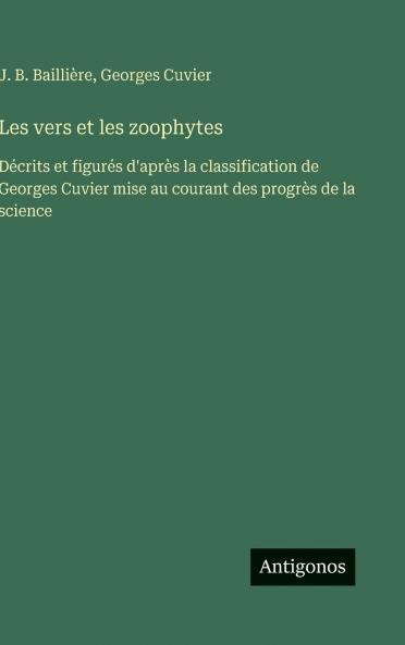 Les vers et les zoophytes