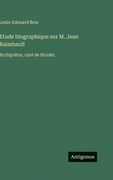 Etude biographique sur M. Jean Raimbault