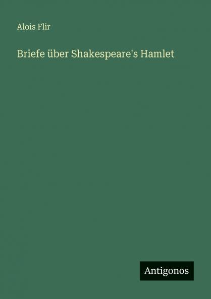 Briefe über Shakespeare's Hamlet