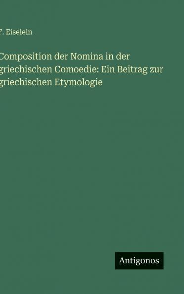 Composition der Nomina in der griechischen Comoedie