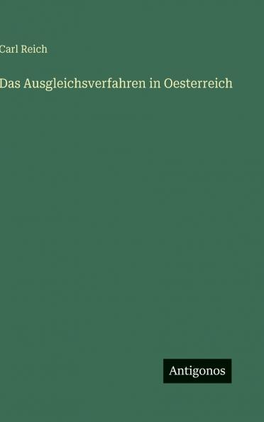 Das Ausgleichsverfahren in Oesterreich