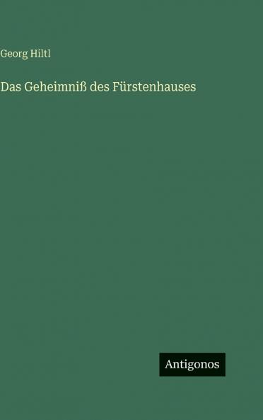 Das Geheimniß des Fürstenhauses