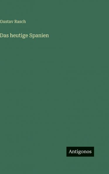 Das heutige Spanien
