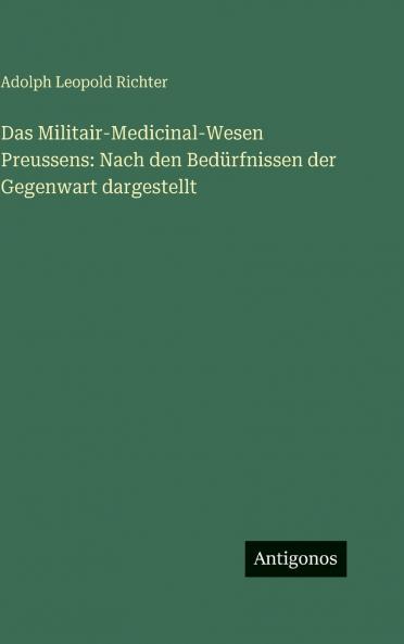 Das Militair-Medicinal-Wesen Preussens
