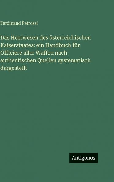 Das Heerwesen des österreichischen Kaiserstaates