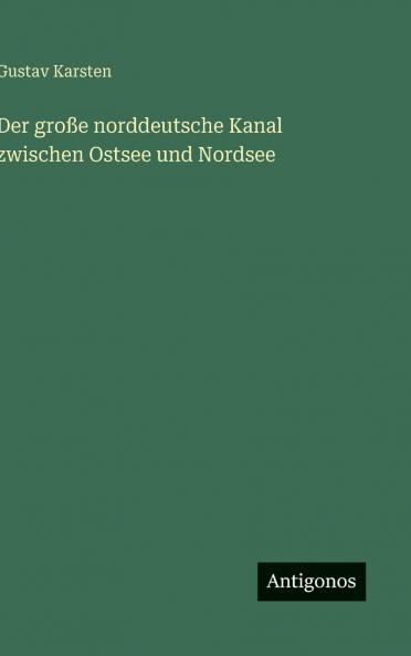Der große norddeutsche Kanal zwischen Ostsee und Nordsee