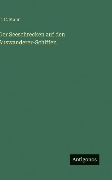 Der Seeschrecken auf den Auswanderer-Schiffen