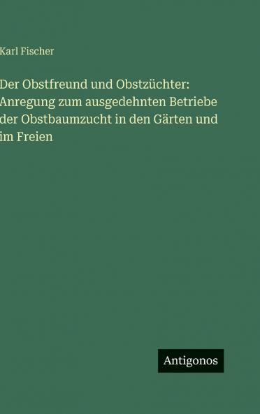 Der Obstfreund und Obstzüchter