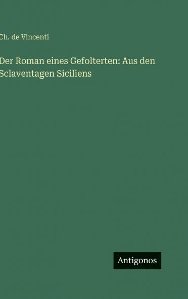 Der Roman eines Gefolterten