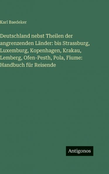 Deutschland nebst Theilen der angrenzenden Länder
