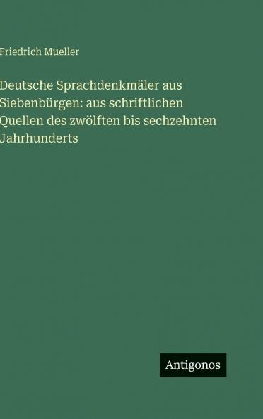 Deutsche Sprachdenkmäler aus Siebenbürgen