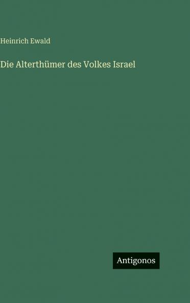 Die Alterthümer des Volkes Israel