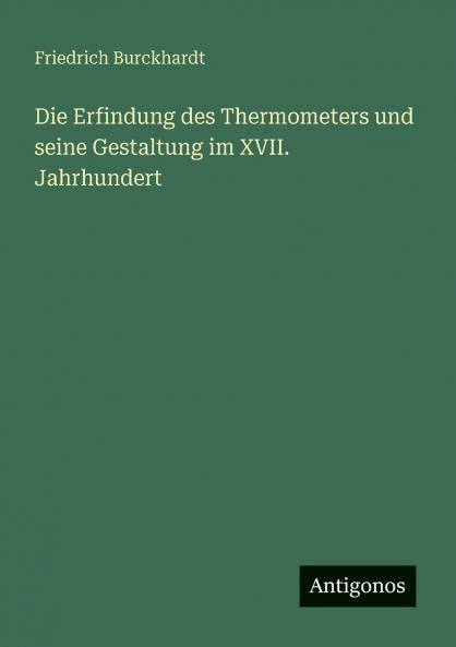 Die Erfindung des Thermometers und seine Gestaltung im XVII. Jahrhundert