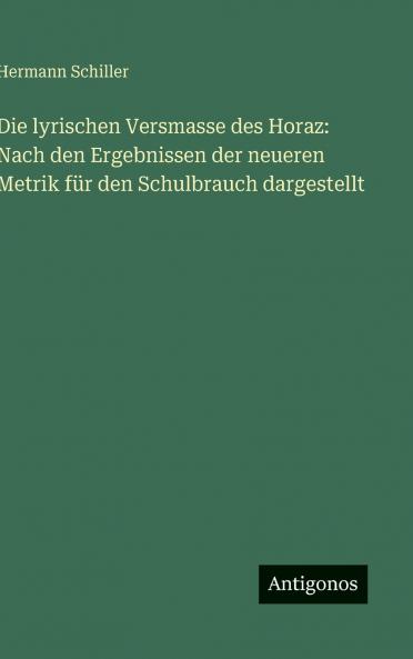Die lyrischen Versmasse des Horaz
