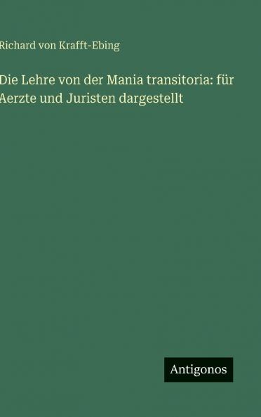 Die Lehre von der Mania transitoria