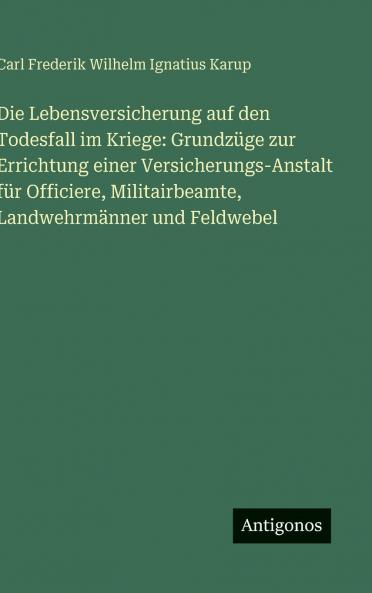 Die Lebensversicherung auf den Todesfall im Kriege