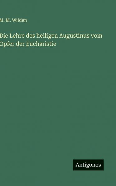 Die Lehre des heiligen Augustinus vom Opfer der Eucharistie