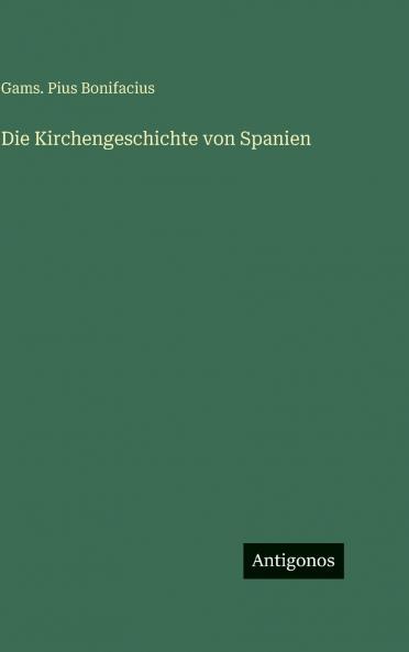 Die Kirchengeschichte von Spanien