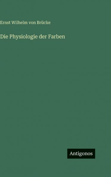 Die Physiologie der Farben