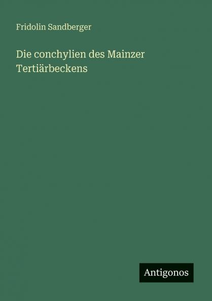 Die conchylien des Mainzer Tertiärbeckens