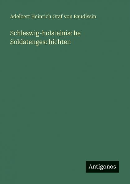 Schleswig-holsteinische Soldatengeschichten
