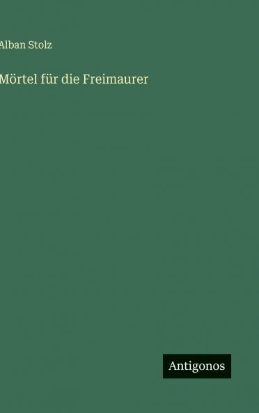 Mörtel für die Freimaurer