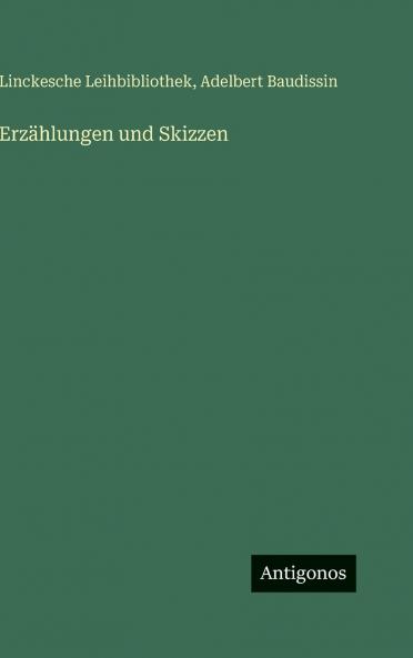 Erzählungen und Skizzen