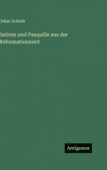 Satiren und Pasquille aus der Reformationszeit