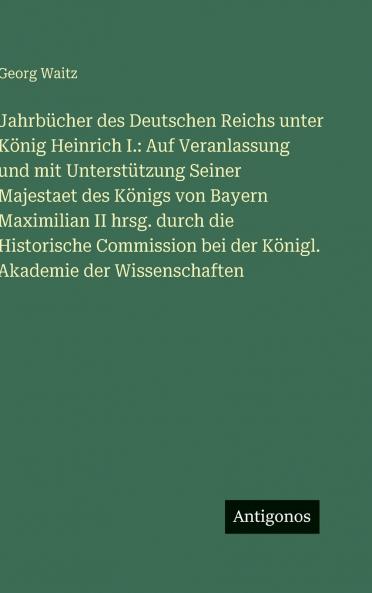 Jahrbücher des Deutschen Reichs unter König Heinrich I.