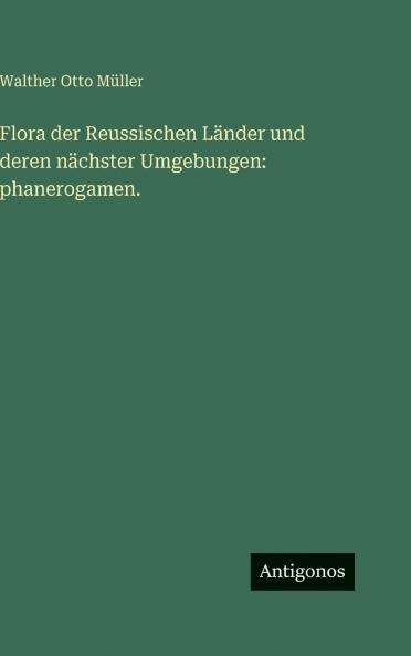 Flora der Reussischen Länder und deren nächster Umgebungen
