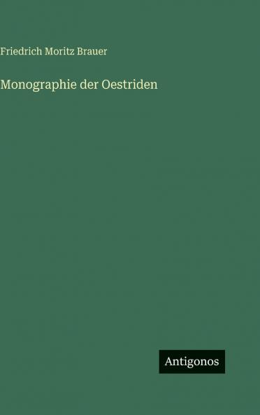 Monographie der Oestriden