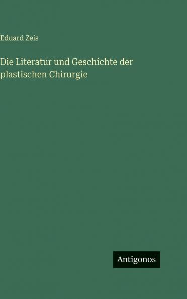 Die Literatur und Geschichte der plastischen Chirurgie