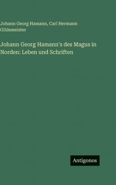 Johann Georg Hamann's des Magus in Norden