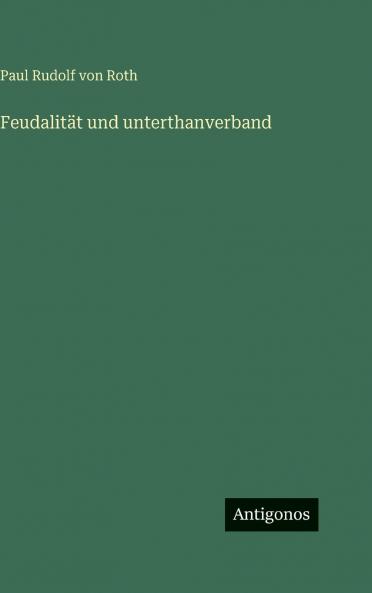 Feudalität und unterthanverband