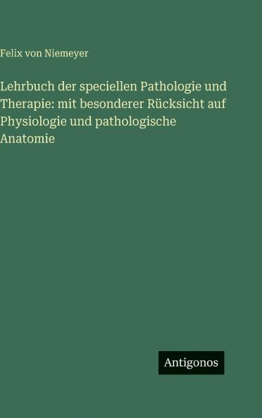 Lehrbuch der speciellen Pathologie und Therapie