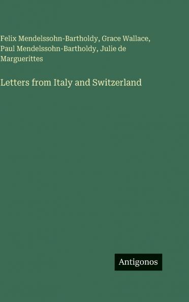 Letters from Italy and Switzerland