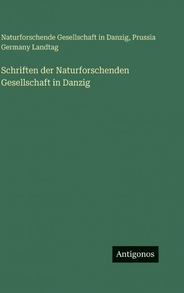 Schriften der Naturforschenden Gesellschaft in Danzig