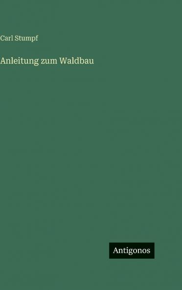 Anleitung zum Waldbau