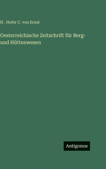 Oesterreichische Zeitschrift für Berg- und Hüttenwesen