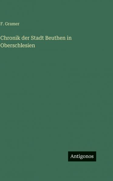 Chronik der Stadt Beuthen in Oberschlesien