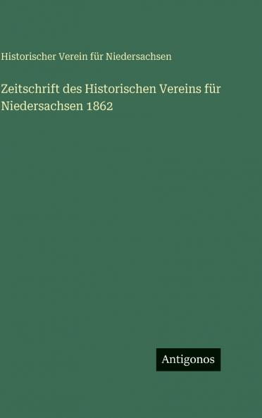 Zeitschrift des Historischen Vereins für Niedersachsen 1862