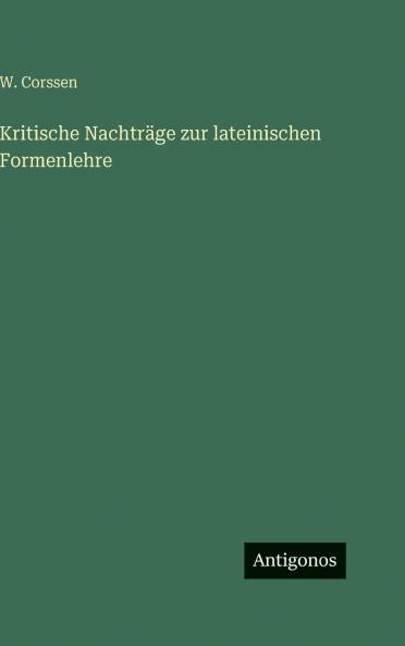 Kritische Nachträge zur lateinischen Formenlehre