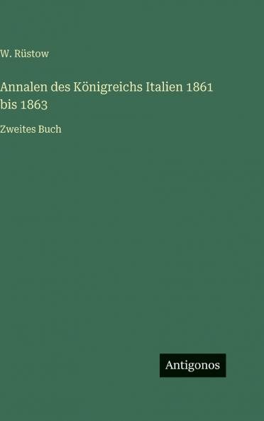 Annalen des Königreichs Italien 1861 bis 1863