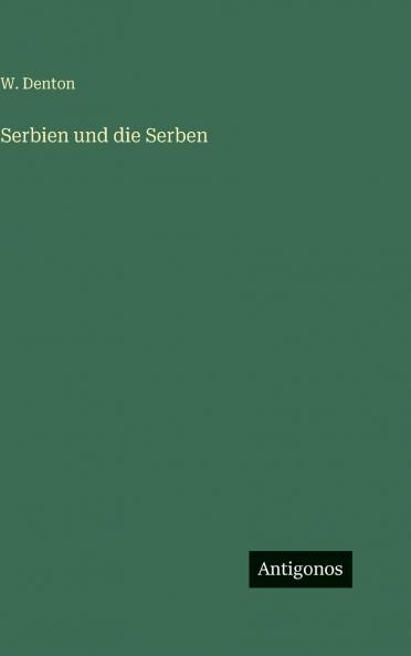 Serbien und die Serben