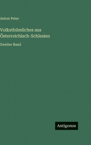 Volksthümliches aus Österreichisch-Schlesien
