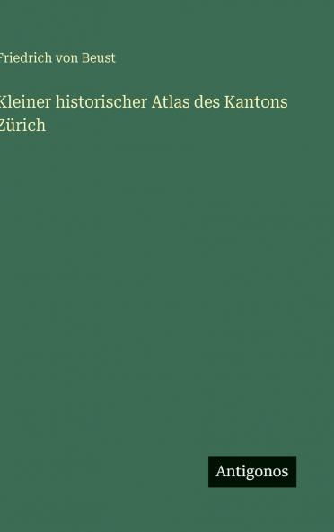 Kleiner historischer Atlas des Kantons Zürich