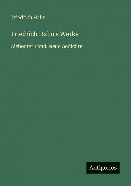 Friedrich Halm's Werke