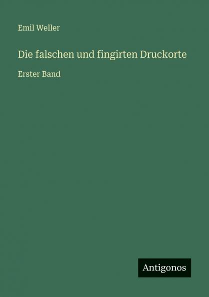 Die falschen und fingirten Druckorte